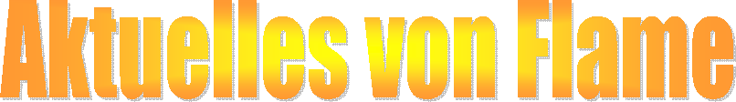 Aktuelles von Flame